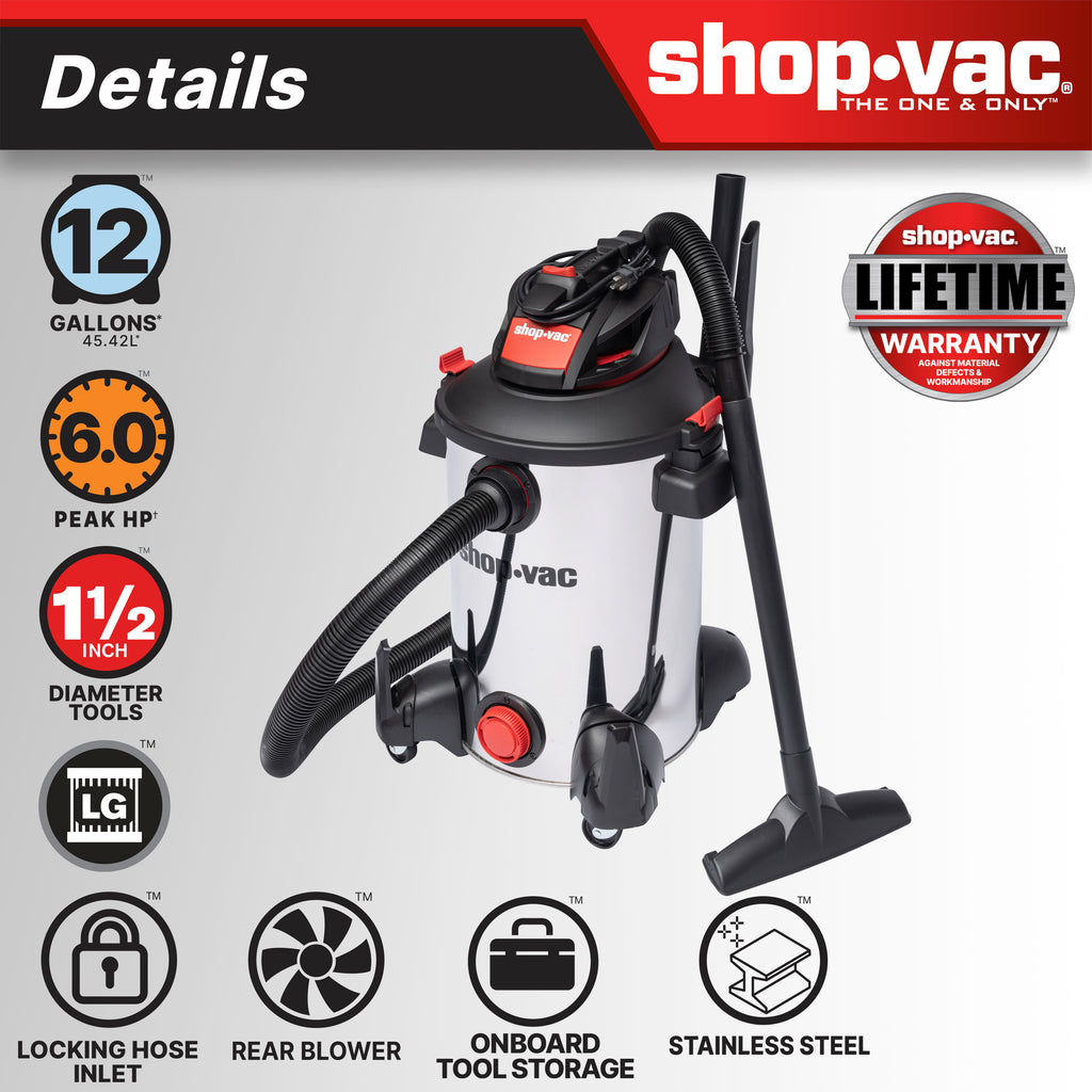 The Shop-Vac® 12 Gallon* 6.0 Peak HP** Stainless Steel Wet/Dry Vacuum